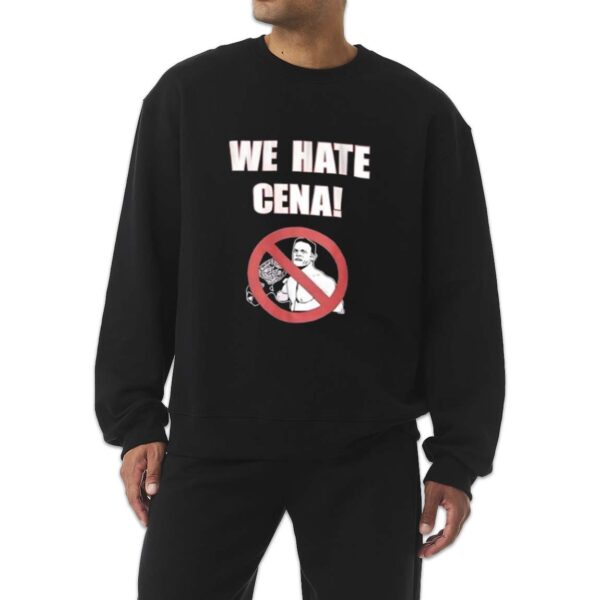 We Hate Cena Shirt
