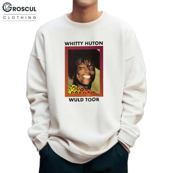 Whitty Huton Wuld Toor Shirt
