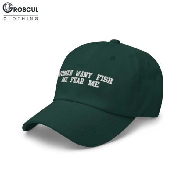 Women Want Fish Me Fear Me Hat