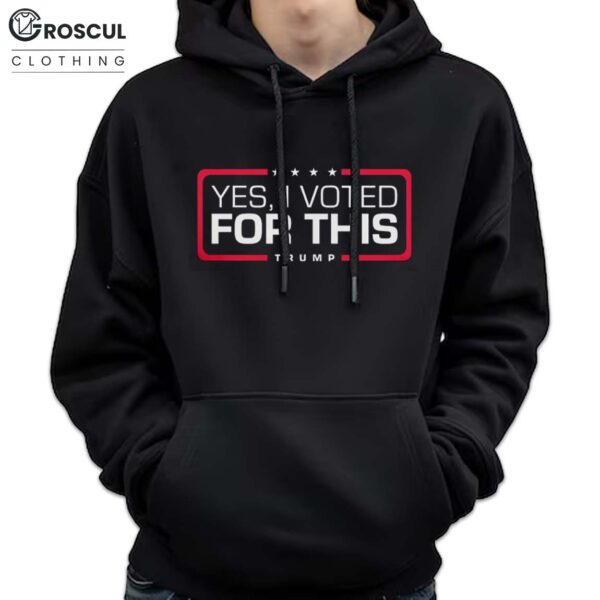 Yes I Voted For This 2025 Shirt