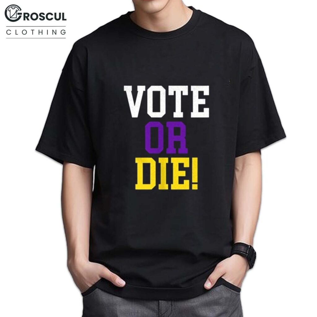 Lebron James Vote Or Die Shirt 2 Lebron James Vote Or Die Shirt