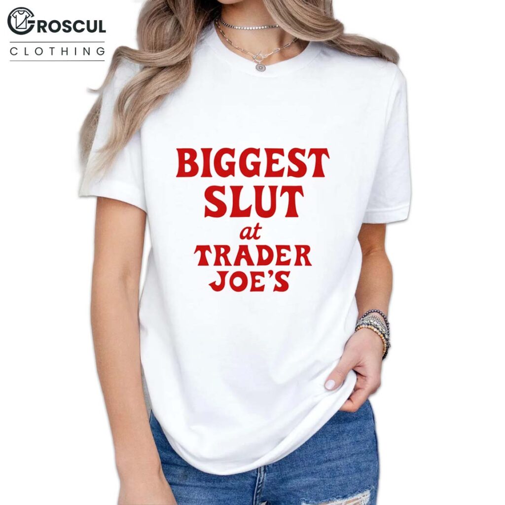 Biggest Slut At Grocery Store Shirt 2 Biggest Slut At Grocery Store Shirt